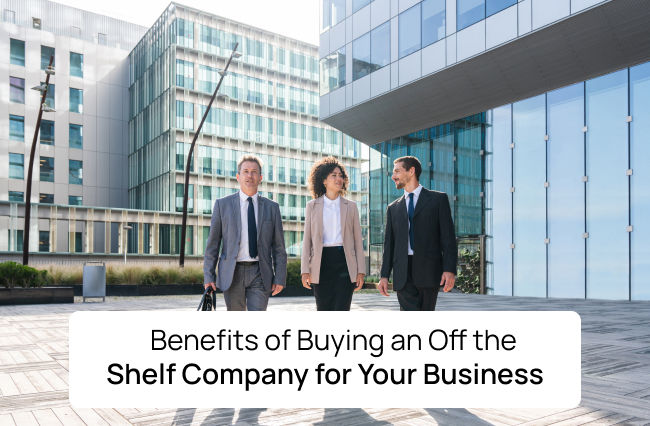 Benefits of Buying an Off-the-Shelf Company for Your Business