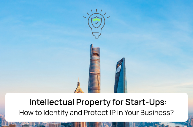 Intellectual Property for Start-Ups