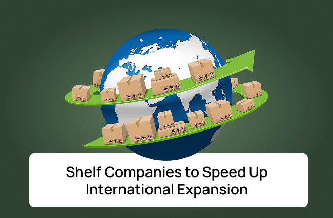 Global expansion with shelf companies.