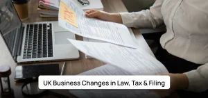 UK Business 2026 - Key Changes in Law, Tax & Filing