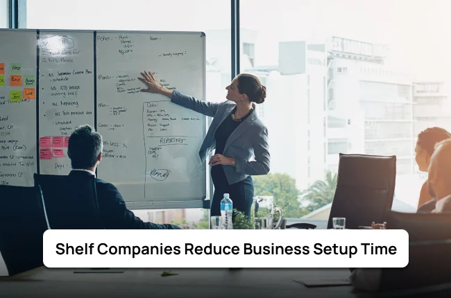 Shelf Companies Reduce Business Setup Time